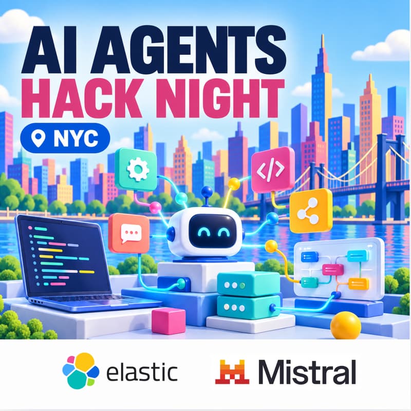 Cover Image for AI Agents Hack Night | Mistral AI x Elasticsearch