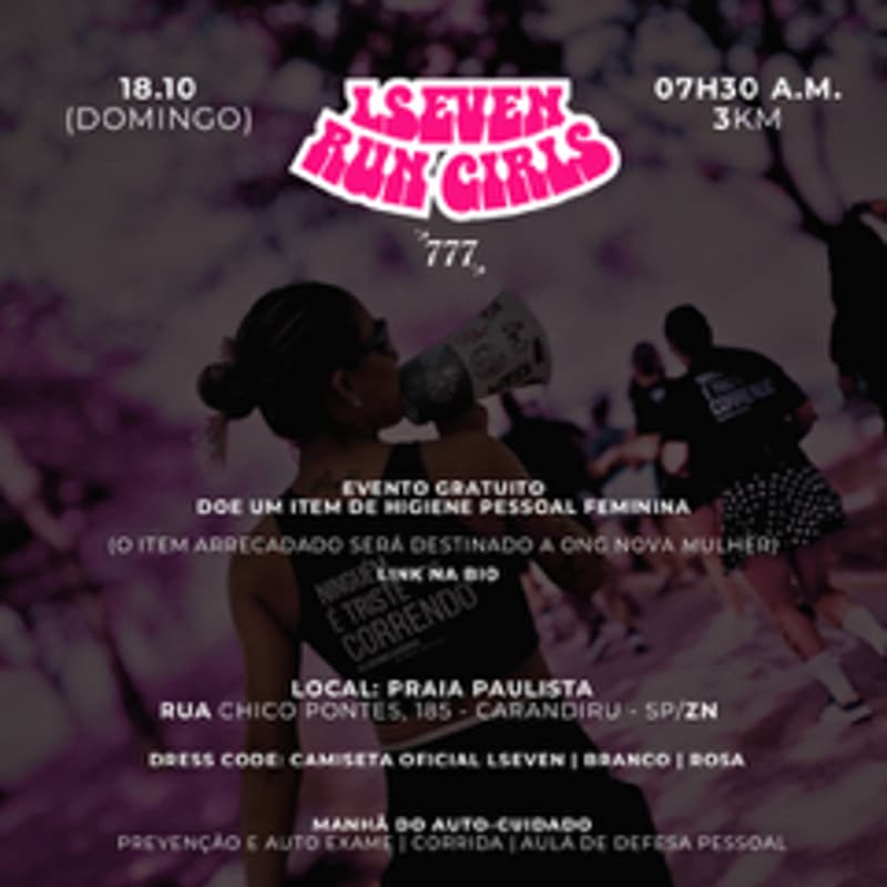 Cover Image for LSEVEN RUN GIRLS - 4ª Edição - Especial Outubro Rosa 💕🎰