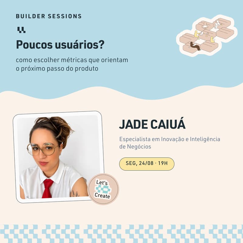 Cover Image for Builder Sessions #02 | Poucos usuários? O que medir?