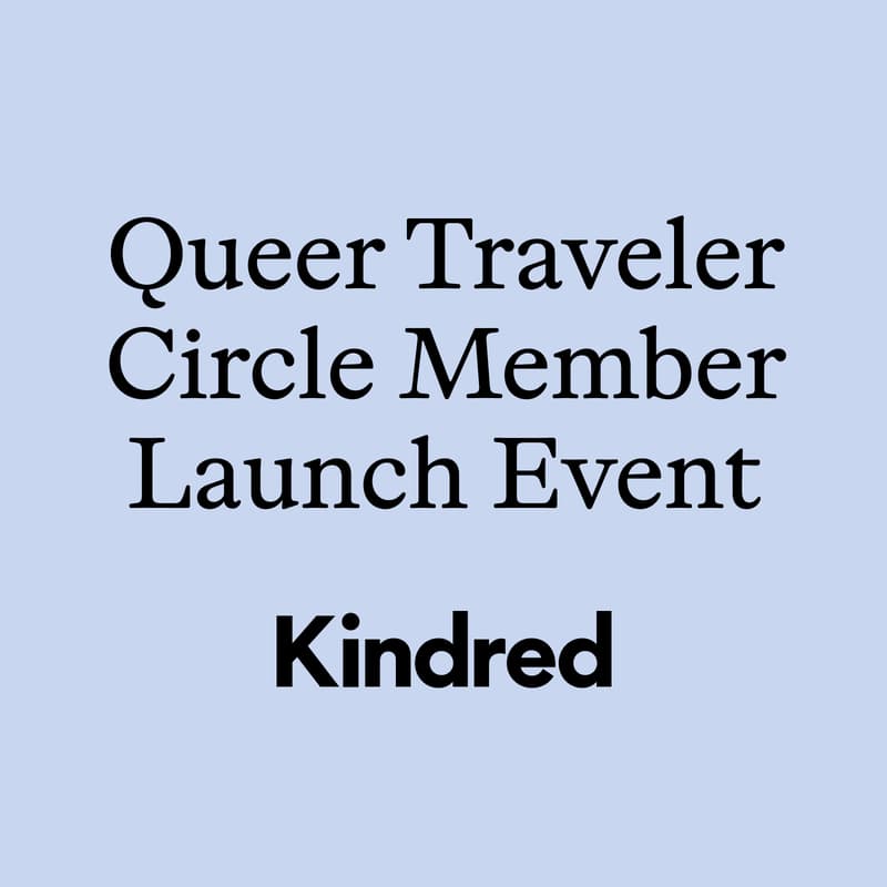 Cover Image for The Queer Travelers Circle: Meet your people on Kindred