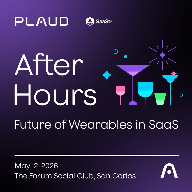 Cover Image for Plaud After Hours: Future of Wearables in SaaS