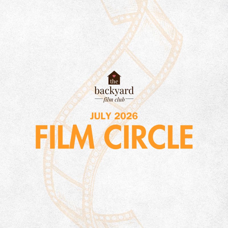 Cover Image for The Backyard Film Club (July 2026 Film Circle)