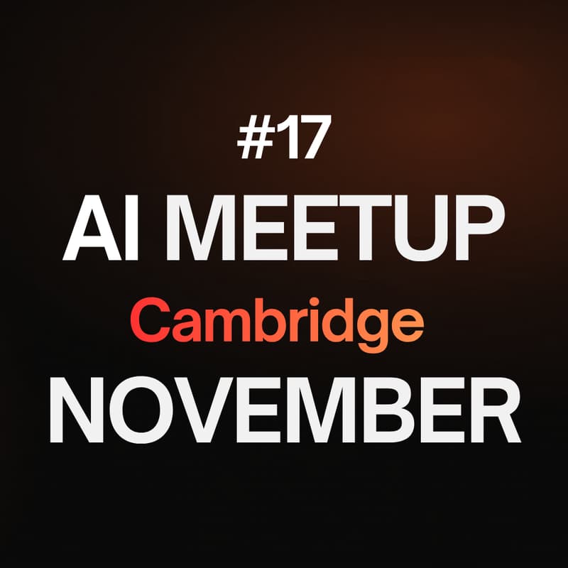 Cover Image for AI Meetup Cambridge #17 - November