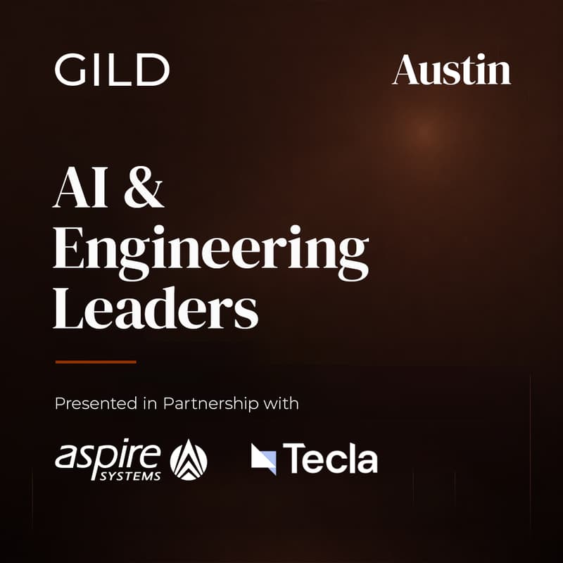 Cover Image for Austin GILD AI Forum: AI and Engineering Leaders Dinner