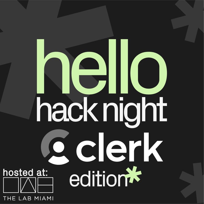 Cover Image for hack night v0.171 - Clerk Edition - Wynwood