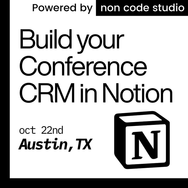 Cover Image for Austin Tech Week Prep: Build Your Conference CRM in Notion (Online)