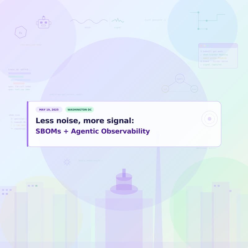 Cover Image for Less noise, more signal: SBOMs + Agentic Observability