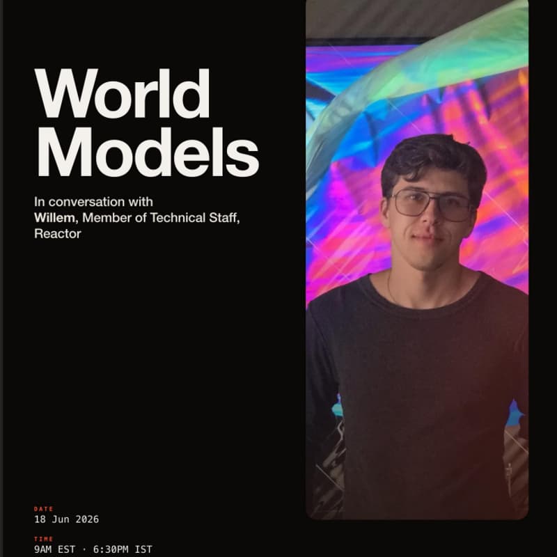 Cover Image for What are World Models - Fireside Chat with Willem (Member of Technical Staff, Reactor)