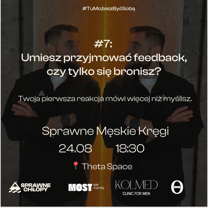 Cover Image for Umiesz przyjmować feedback, czy tylko się bronisz?: Sprawne Chłopy × Theta Space x Most Elements x Kolmed