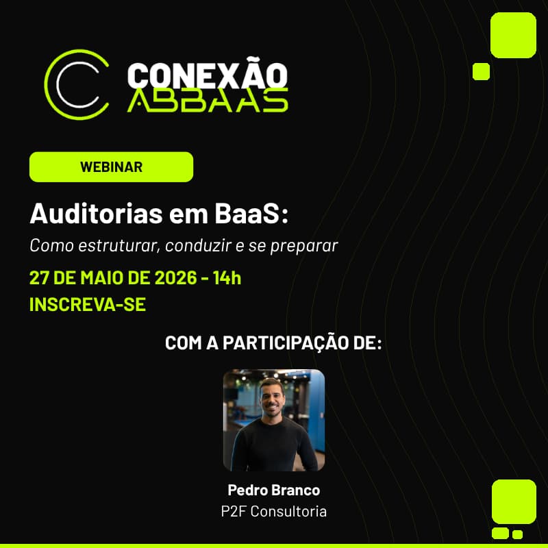 Cover Image for Conexão ABBAAS | Auditorias em BaaS: como estruturar,conduzir e se preparar