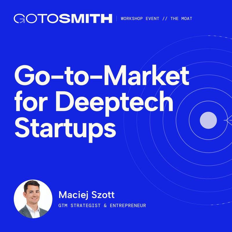 Cover Image for Go-To-Market for Deep Tech Companies · workshop by Maciej Szott - GOTOSMITH
