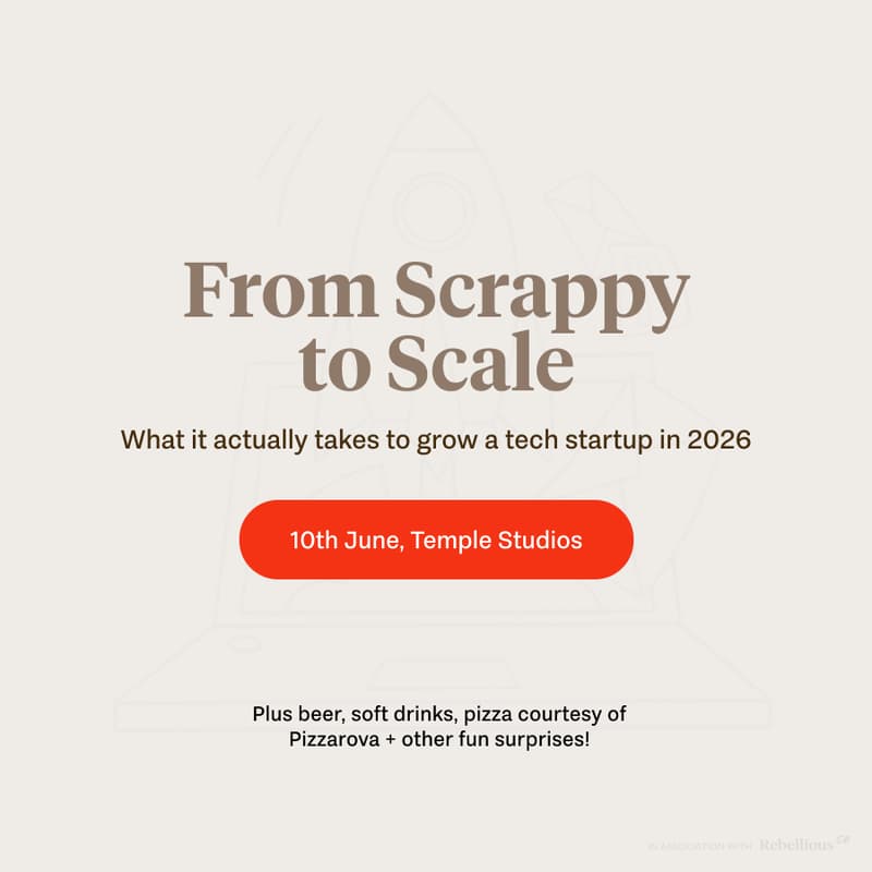 Cover Image for Scrappy to Scaleup – What it actually takes to grow a tech startup in 2026
