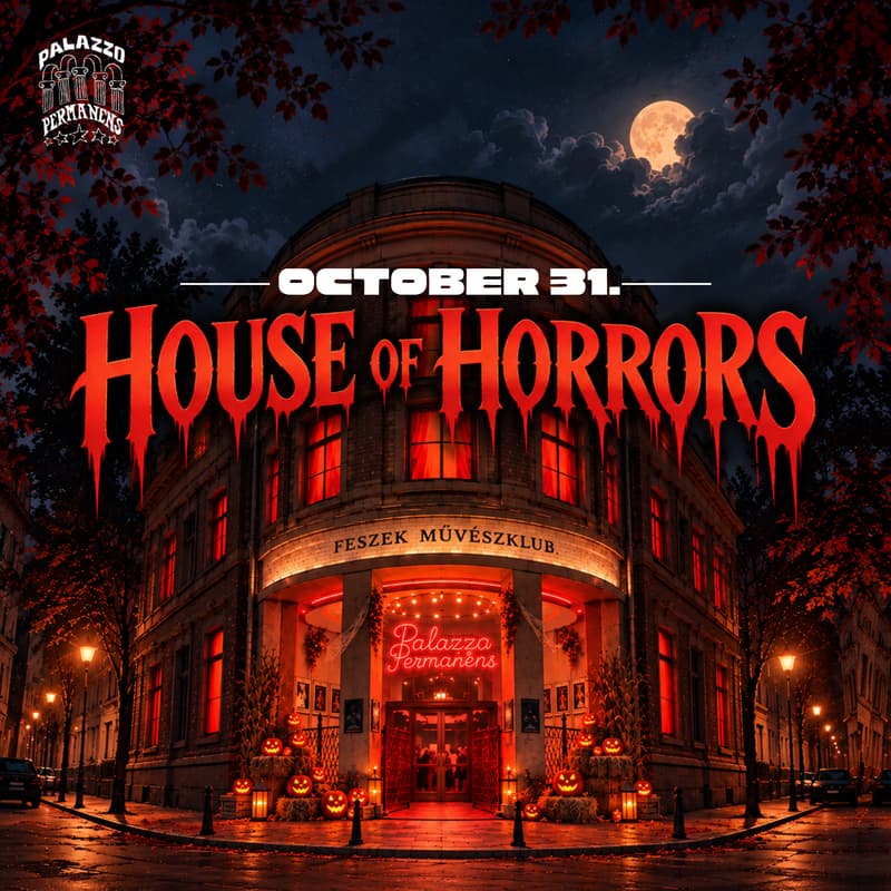 Cover Image for 🎃HALLOWEEN EVENT // 🪓 HOUSE OF HORRORS- // @ Palazzo Permanens 10.31.