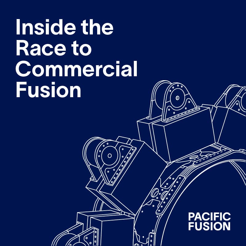 Cover Image for Tech Talk: Inside the Race to Commercial Fusion