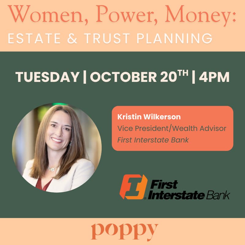 Cover Image for Women, Power, Money: Estate & Trust Planning (Sponsored by First Interstate Bank)