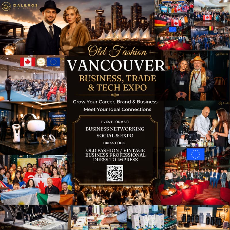 Cover Image for 🇨🇦 Vancouver Business, Trade & Tech Expo | Old Fashion Style Networking