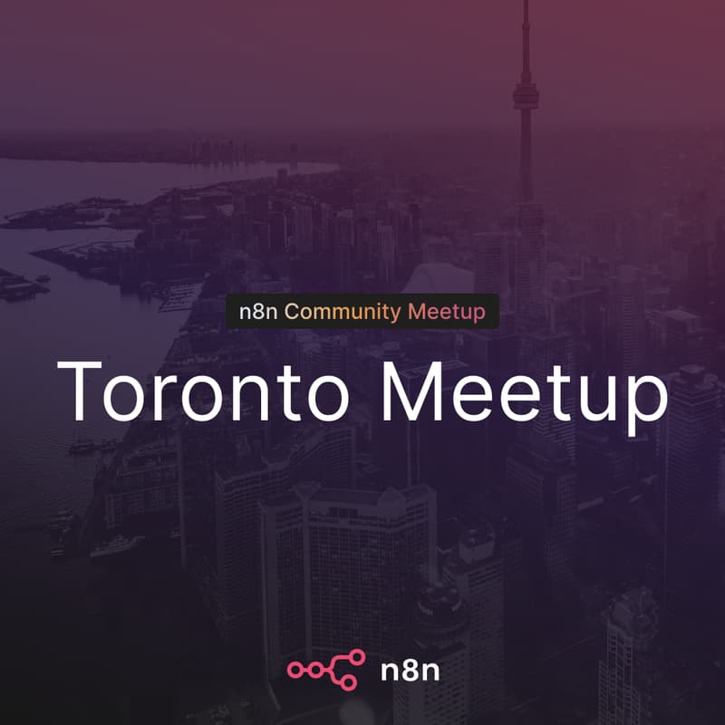 Cover Image for n8n Toronto Meetup - Summer 2026 ☀️