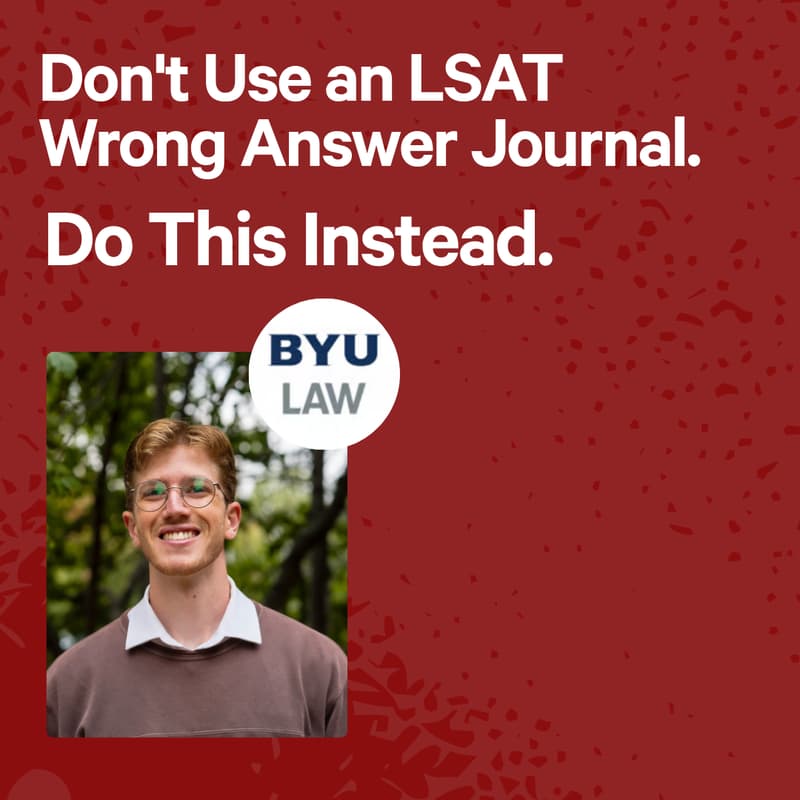 Cover Image for Don't Use an LSAT Wrong Answer Journal. Do This Instead.