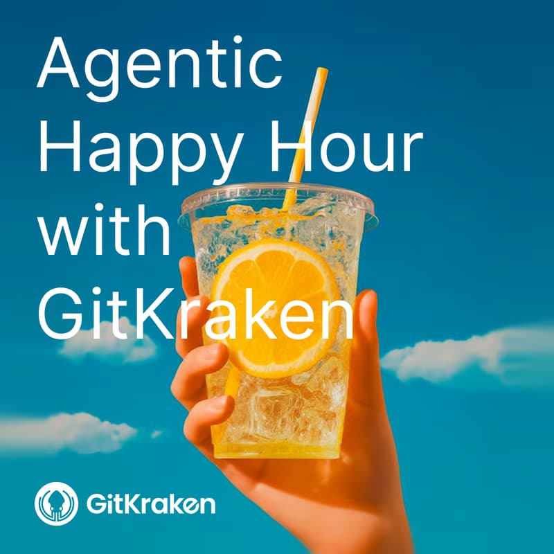 Cover Image for Agentic Happy Hour with GitKraken