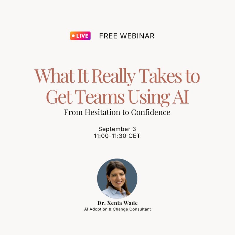 Cover Image for What It Really Takes to Get Teams Using AI. From Hesitation to Confidence