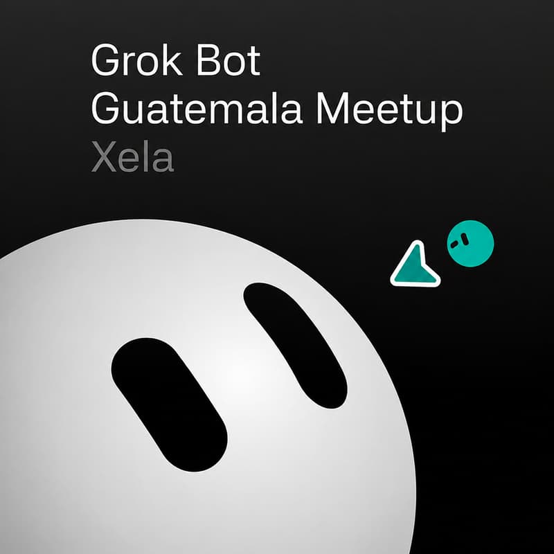 Cover Image for Grokbot Meetup - Guatemala (Xela)