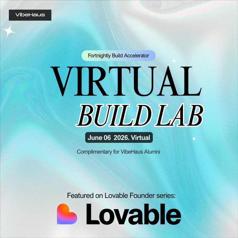 Cover Image for VibeHaus Accelerator Q/A: Virtual Build Lab [Optional]