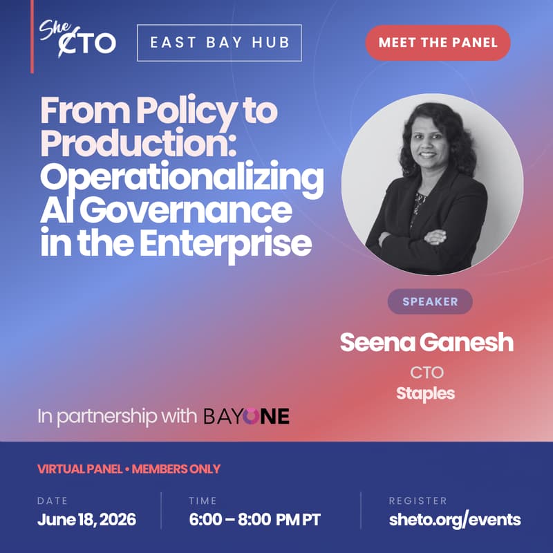 Cover Image for SheTO East Bay Hub | From Policy to Production: Operationalizing AI Governance in the Enterprise