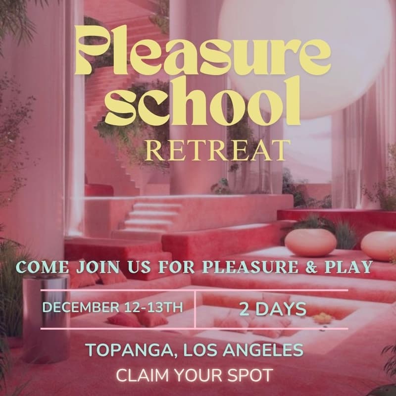 Cover Image for Pleasure School Retreat - LA 🐅