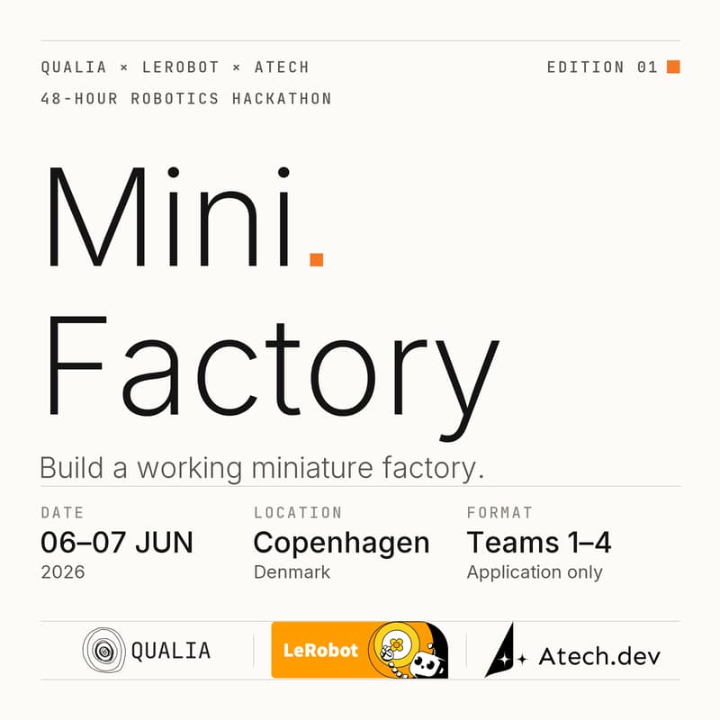 Cover Image for MiniFactory - Robotics Hackathon with Qualia + Atech + HuggingFace