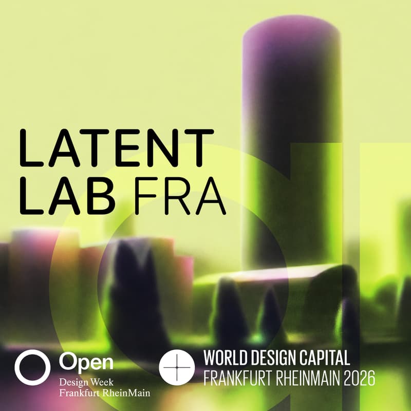 Cover Image for LATENT LAB FFM / OPEN Designweek Rhein Main