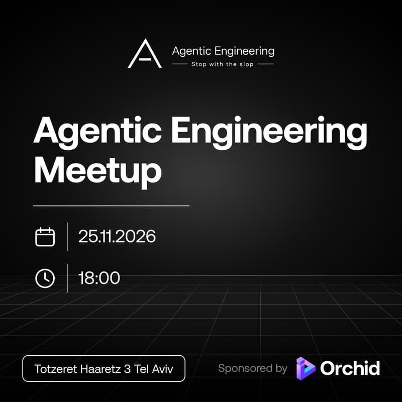 Cover Image for Agentic Engineering IL - The Meetup 🥳
