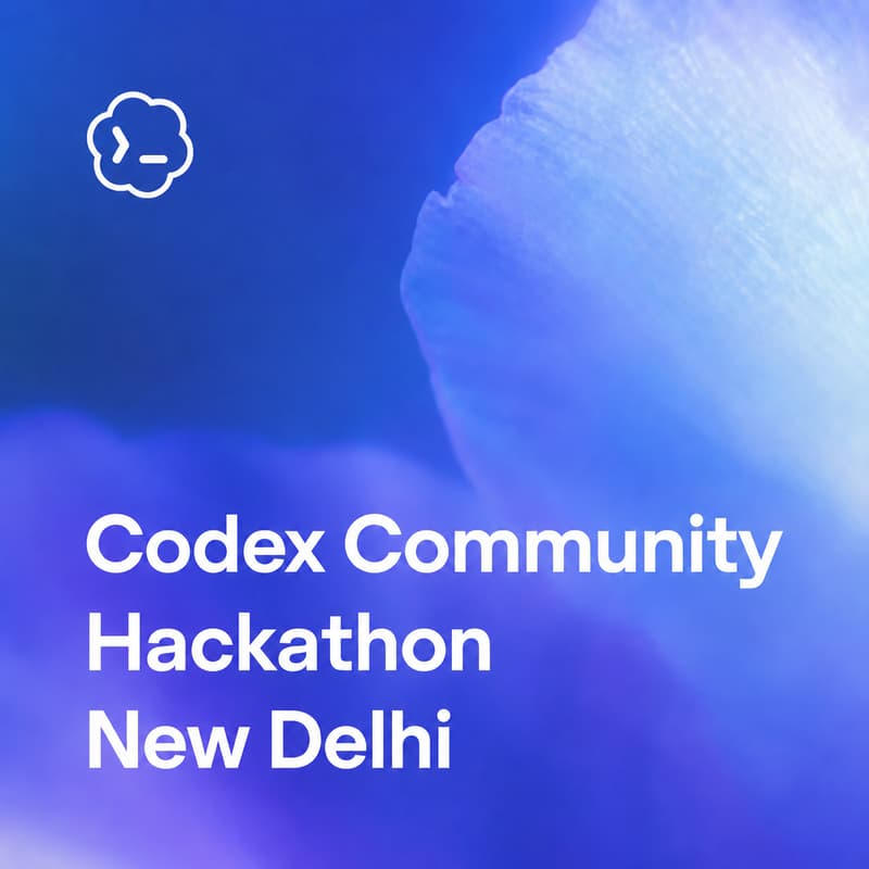 Cover Image for Codex Community Hackathon – New Delhi NCR