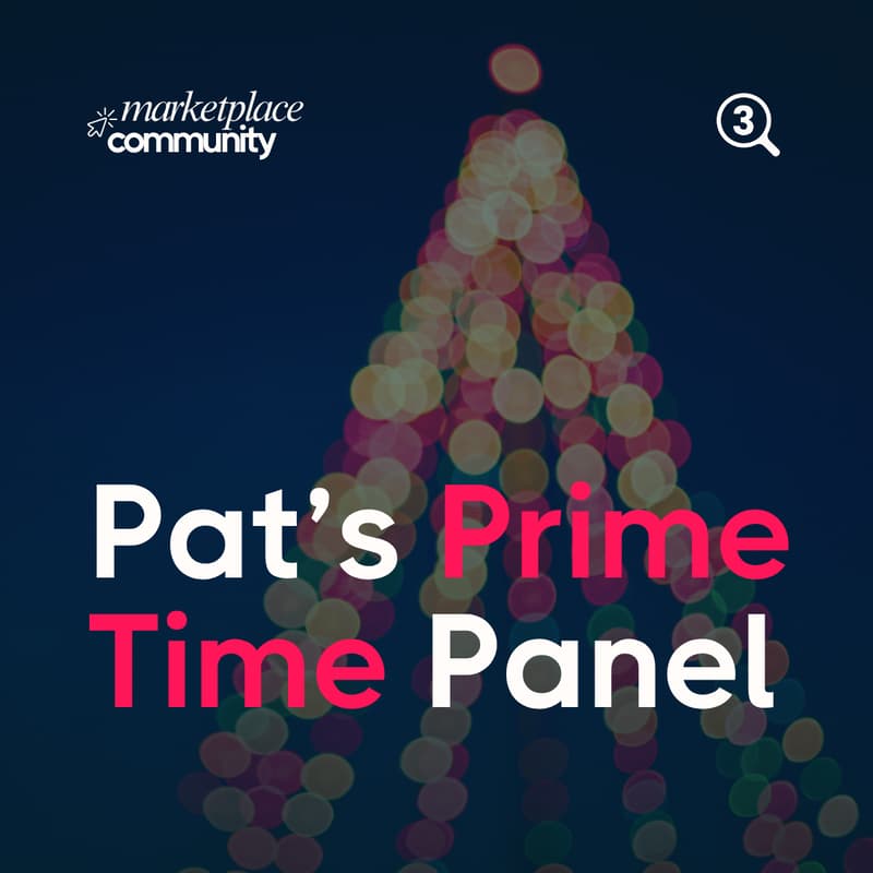 Cover Image for Pat's Prime Time Panel: An ask me anything with marketplace leaders