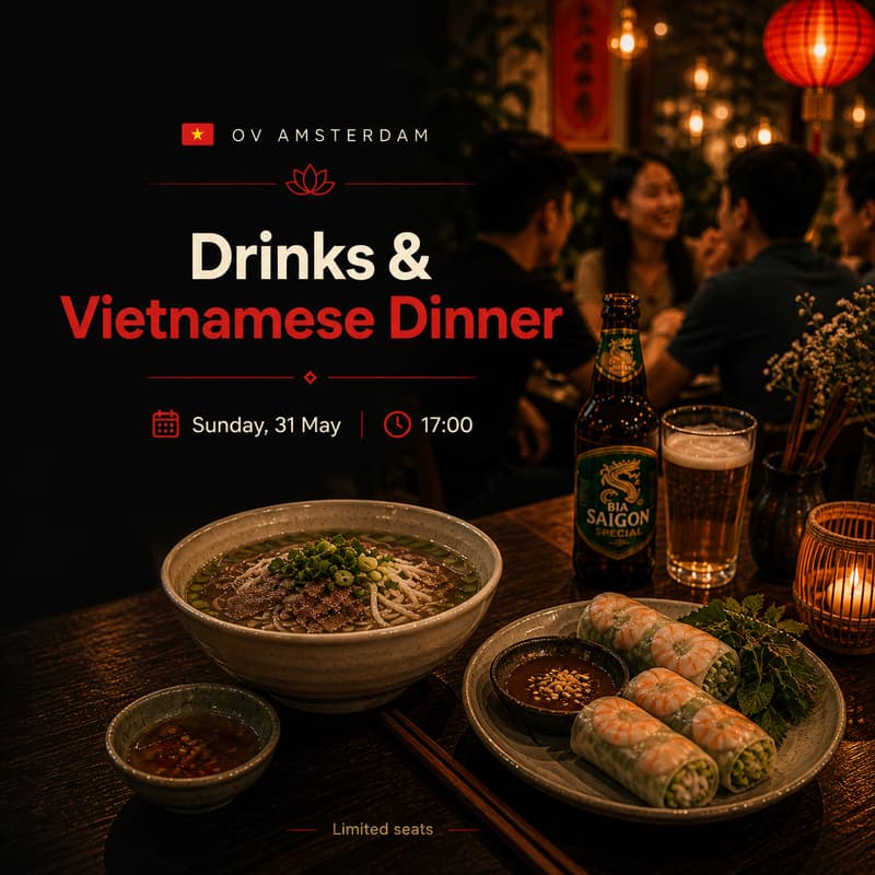 Cover Image for 🇻🇳 OV Amsterdam — Drinks, Vietnamese Dinner & Conversations