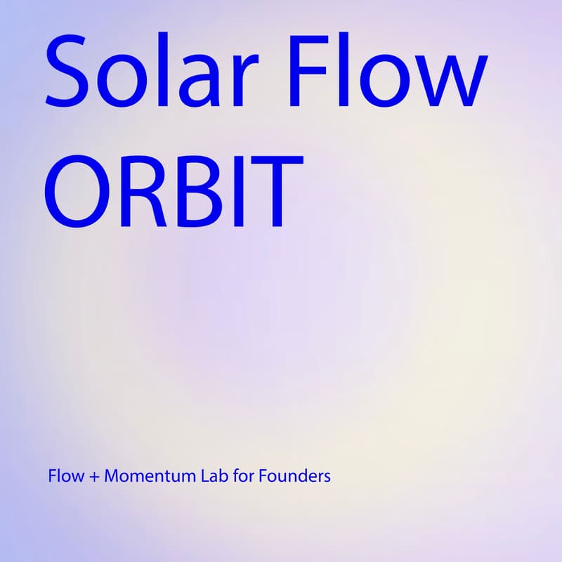 Cover Image for ORBIT Flow + Momentum Lab for Founders