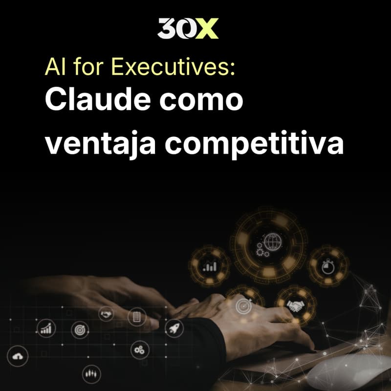 Cover Image for AI for Executives: Claude como ventaja competitiva