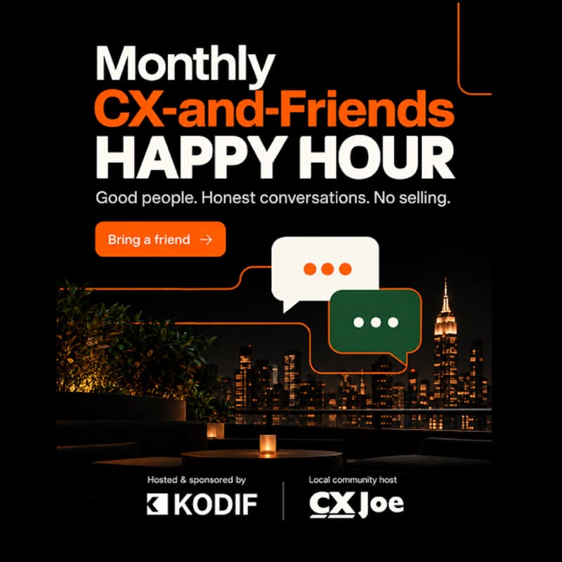Cover Image for Community Happy Hour, hosted by CX Joe + Kodif