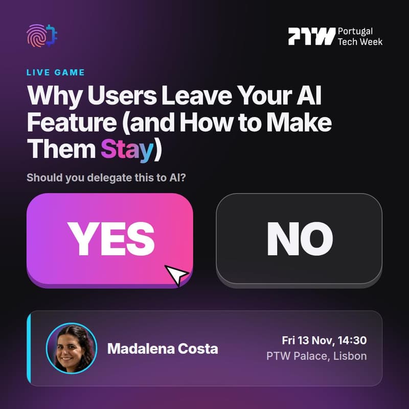 Cover Image for Why Users Leave Your AI Feature (and How to Make Them Stay) | Portugal Tech Week