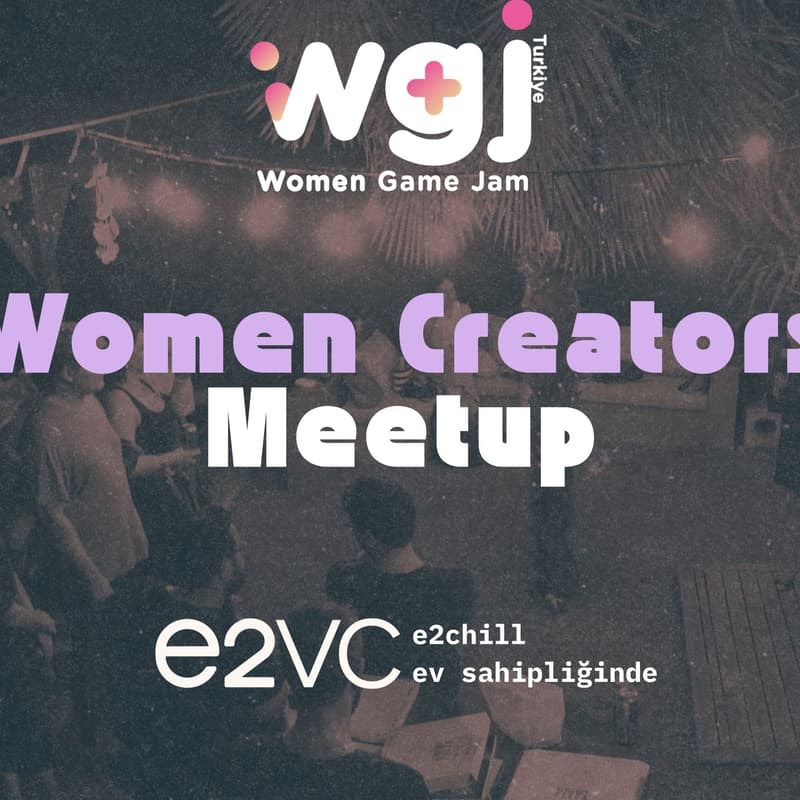 Cover Image for Women Game Jam x e2vc - Women Creators Meetup