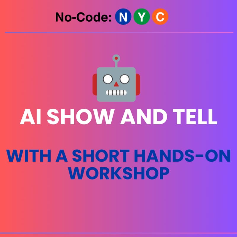 Cover Image for AI Builds Show & Tell + Morning workshop⚡