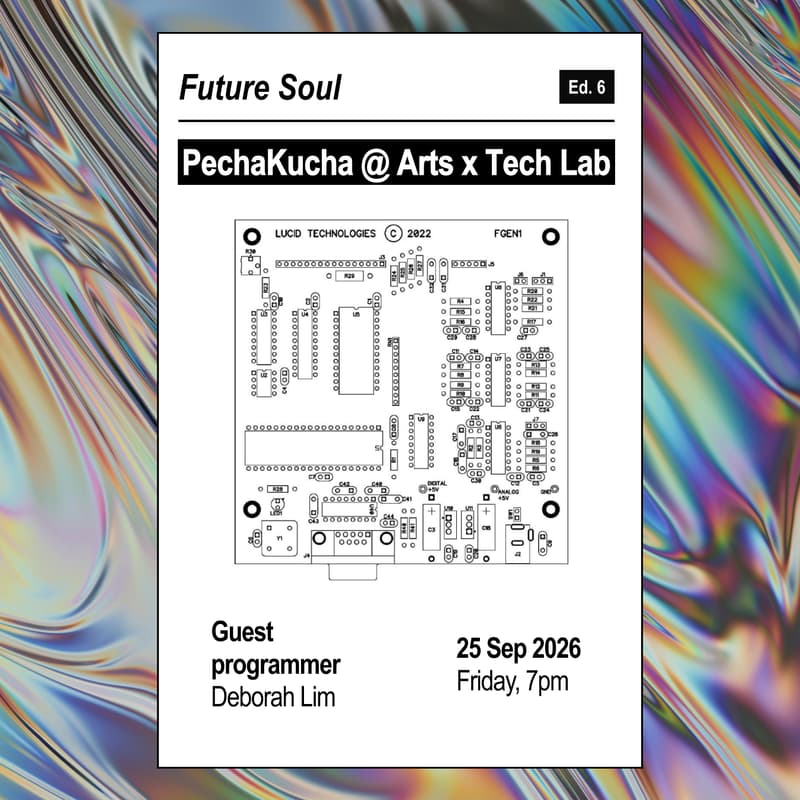 Cover Image for PechaKucha @ Arts x Tech Lab - Future Soul