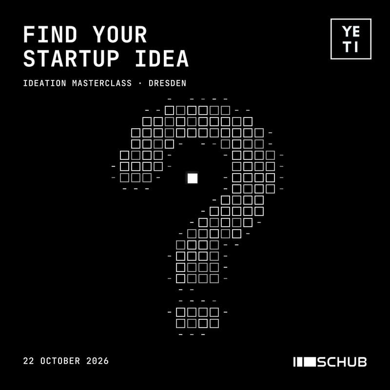 Cover Image for Find your Startup Idea - Ideation Masterclass | SCHUB x YETI