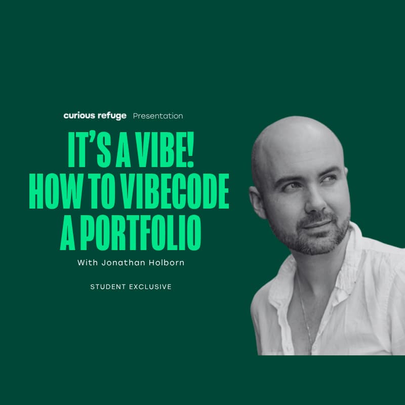 Cover Image for Curious Refuge Workshops: It’s a Vibe! How to Vibe Code a Portfolio with Jonathan Holborn