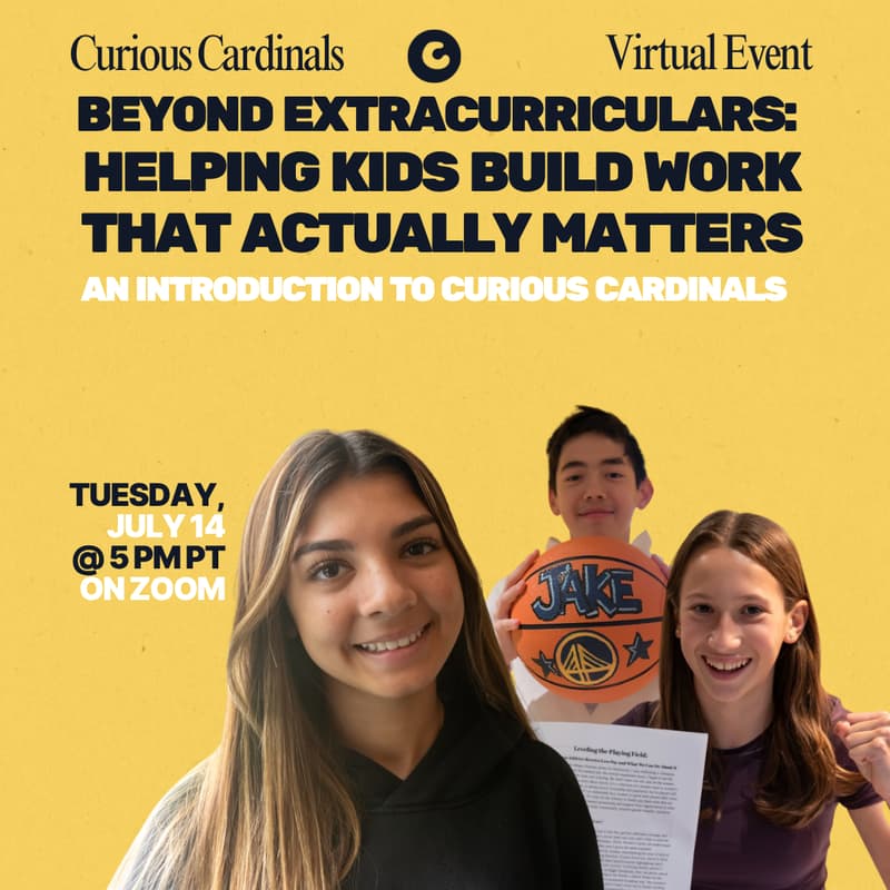 Cover Image for Beyond Extracurriculars: Helping Kids Build Work That Actually Matters: An Introduction to Curious Cardinals