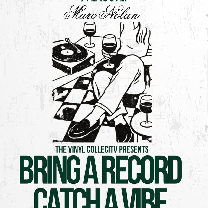 Cover Image for The Vinyl Collectiv Presents: Bring A Record, Catch A Vibe @ Marc Nolan
