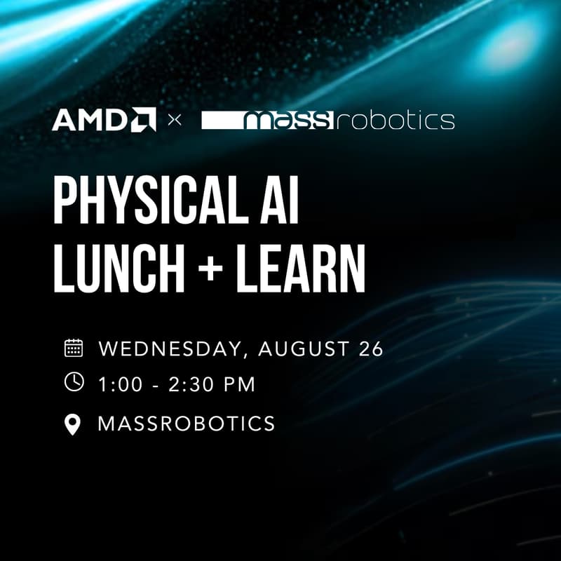Cover Image for MassRobotics x AMD | Physical AI Lunch + Learn