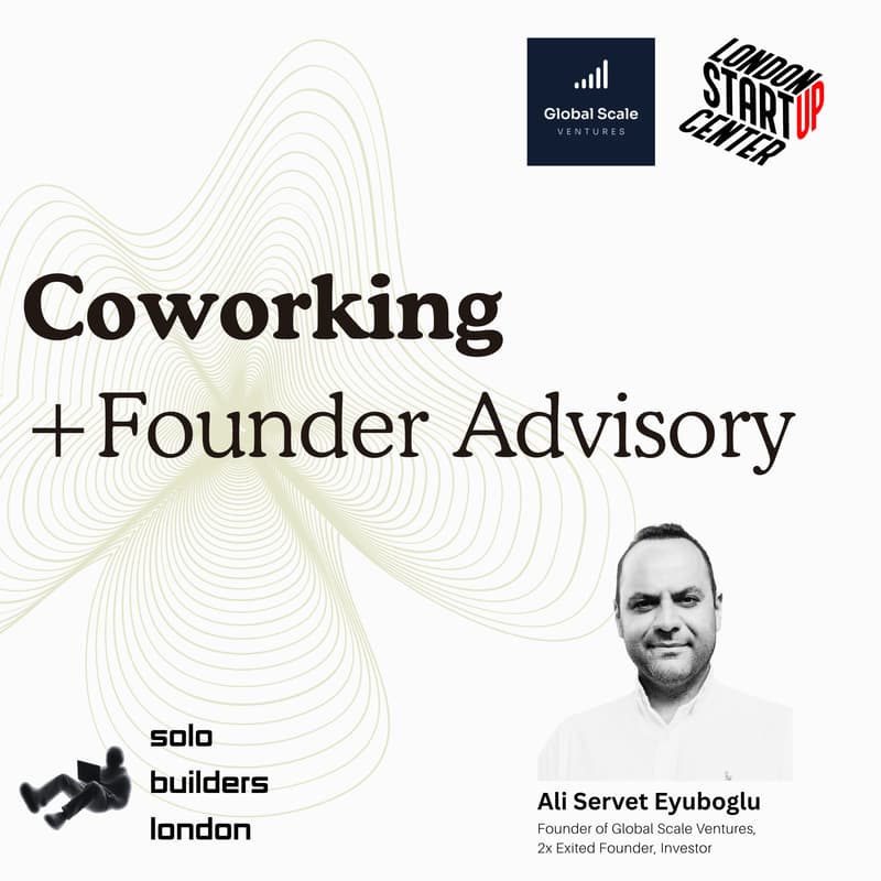 Cover Image for Solo Builders LDN: Coworking & Founder Advisory - Vol. 5