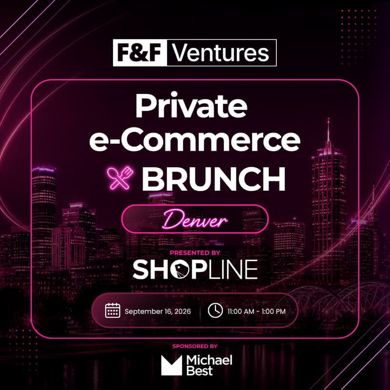 Cover Image for F&F Ventures | Private eCommerce Founders Brunch