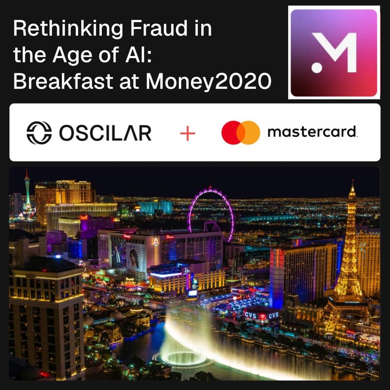 Cover Image for Rethinking Fraud in the Age of AI: Oscilar & Mastercard Breakfast at Money20/20