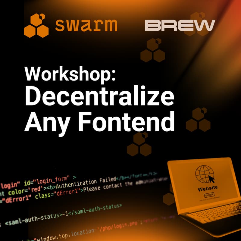 Cover Image for Workshop Swarm: Decentralize Any Frontend